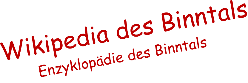 Wikipedia des Binntals         Enzyklopdie des Binntals